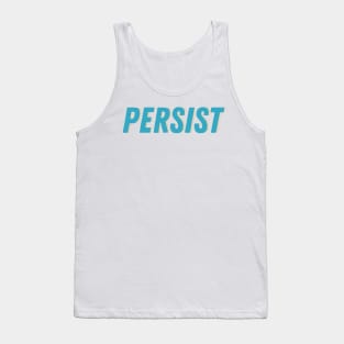 Persist. Nevertheless she persisted. Graphic | politics | women Tank Top